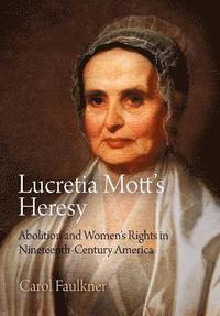 bokomslag Lucretia Mott's Heresy