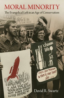 bokomslag Moral Minority: The Evangelical Left in an Age of Conservatism