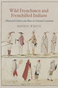 bokomslag Wild Frenchmen and Frenchified Indians