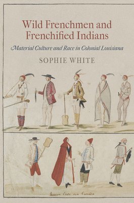 Wild Frenchmen and Frenchified Indians 1
