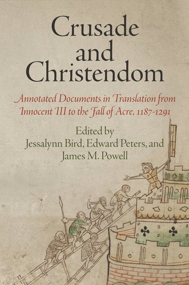 Jessalynn Bird, Edward Peters, James M. Powell - Crusade and Christendom, Häftad