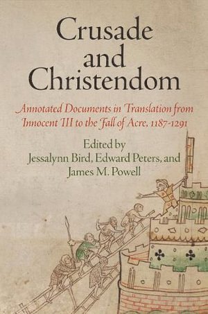 Jessalynn Bird, Edward Peters, James M. Powell, James M Powell - Crusade and Christendom, Häftad