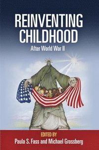 bokomslag Reinventing Childhood After World War II