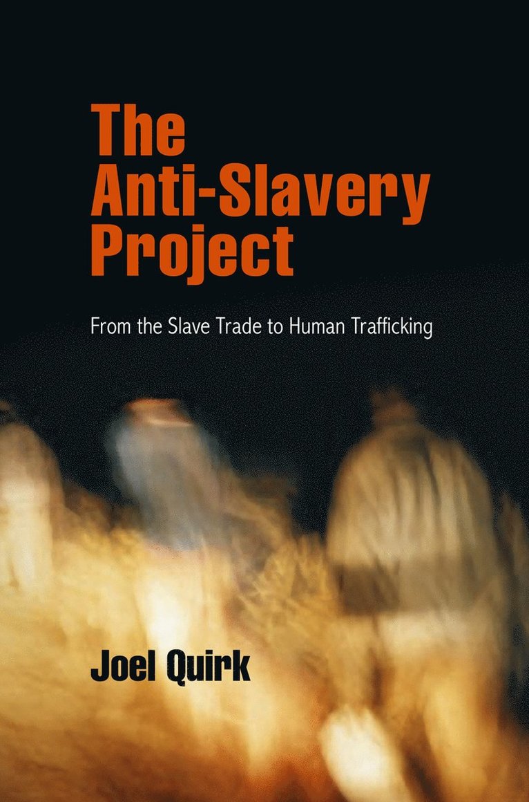 Joel Quirk - Anti-Slavery Project, Häftad