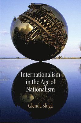 bokomslag Internationalism in the Age of Nationalism