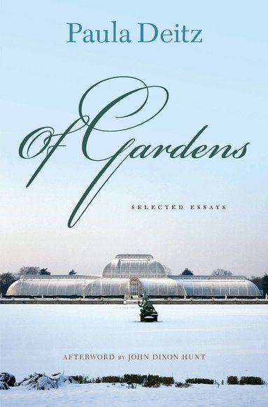 Paula Deitz - Of Gardens, Häftad