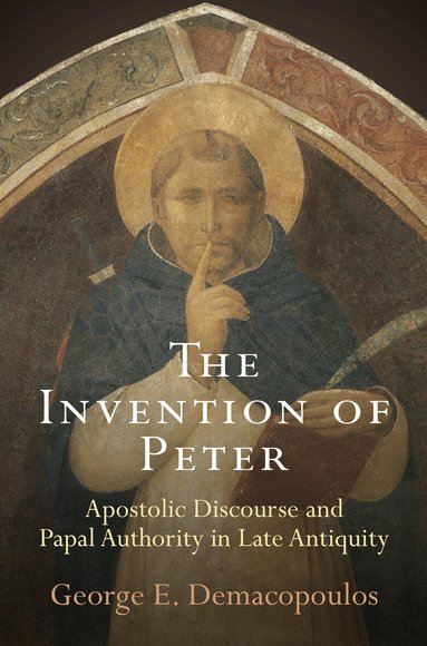 George E. Demacopoulos - Invention of Peter, Häftad