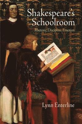 Lynn Enterline - Shakespeare's Schoolroom, Häftad