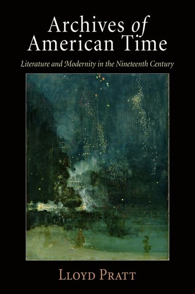Lloyd Pratt - Archives of American Time, Häftad