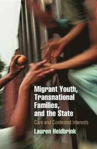 bokomslag Migrant Youth, Transnational Families, and the State