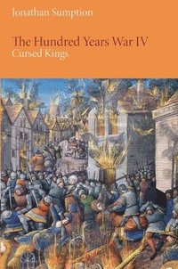 bokomslag The Hundred Years War, Volume 4: Cursed Kings