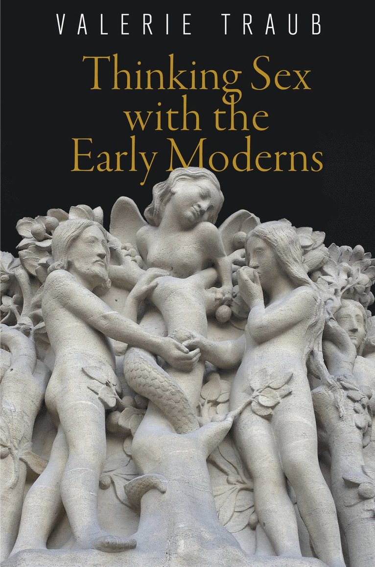 Thinking Sex with the Early Moderns 1