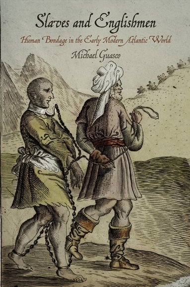 Michael Guasco - Slaves and Englishmen, Häftad
