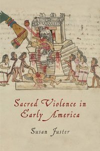 bokomslag Sacred Violence in Early America