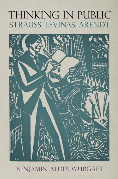 Benjamin Aldes Wurgaft - Thinking in Public, Häftad