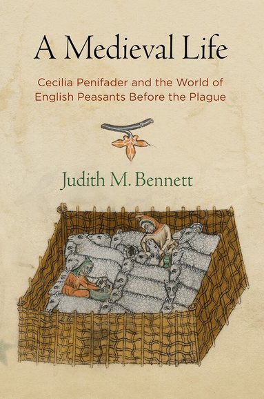Judith M. Bennett - Medieval Life, Häftad