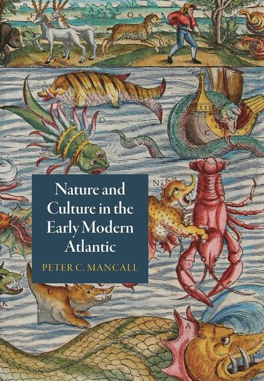 bokomslag Nature and Culture in the Early Modern Atlantic