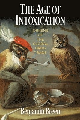 bokomslag Age of Intoxication