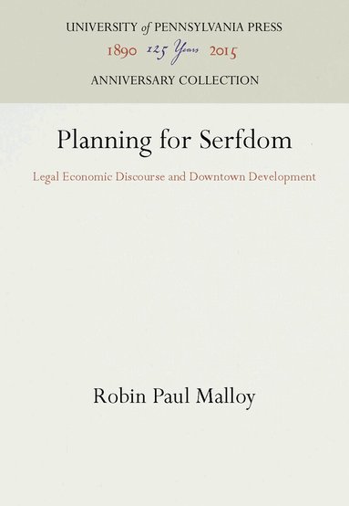 Robin Paul Malloy - Planning for Serfdom, Inbunden