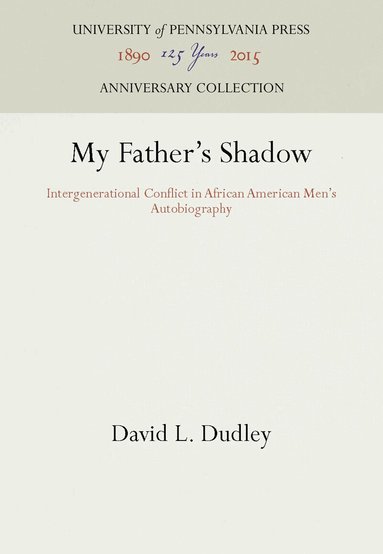 David L. Dudley - My Father's Shadow, Inbunden