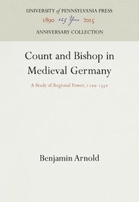 bokomslag Count and Bishop in Medieval Germany: A Study of Regional Power, 11-135