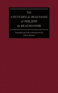 bokomslag The &quot;Coutumes de Beauvaisis&quot; of Philippe de Beaumanoir