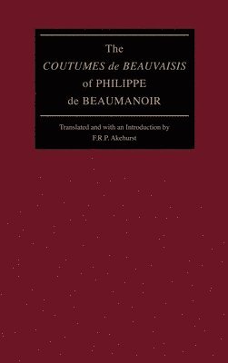The &quot;Coutumes de Beauvaisis&quot; of Philippe de Beaumanoir 1