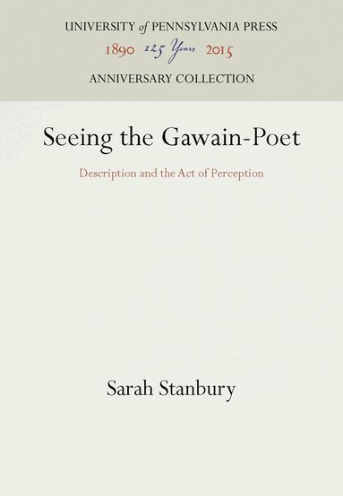 Sarah Stanbury - Seeing the Gawain-Poet, Inbunden