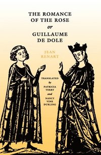 bokomslag The Romance of the Rose or Guillaume de Dole