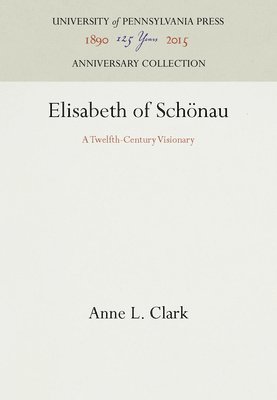 bokomslag Elisabeth of Schönau: A Twelfth-Century Visionary