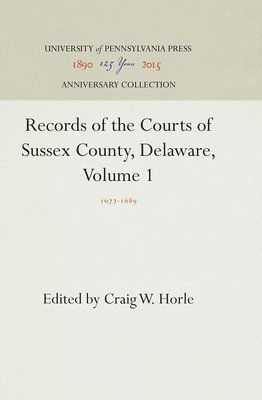 bokomslag Records of the Courts of Sussex County, Delaware, Volume 1