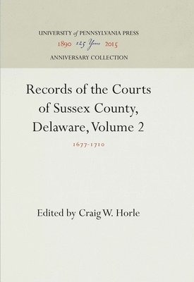 bokomslag Records of the Courts of Sussex County, Delaware, Volume 2