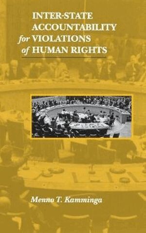 Menno T. Kamminga - Inter-State Accountability for Violations of Human Rights, Inbunden