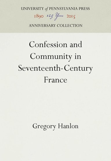 bokomslag Confession and Community in Seventeenth-Century France