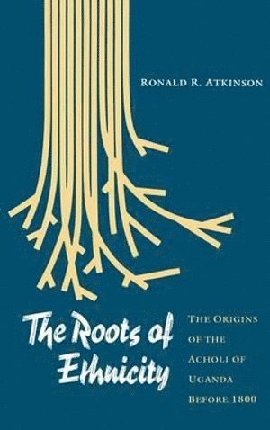 Ronald R. Atkinson, Ronald R Atkinson - Roots of Ethnicity, Inbunden
