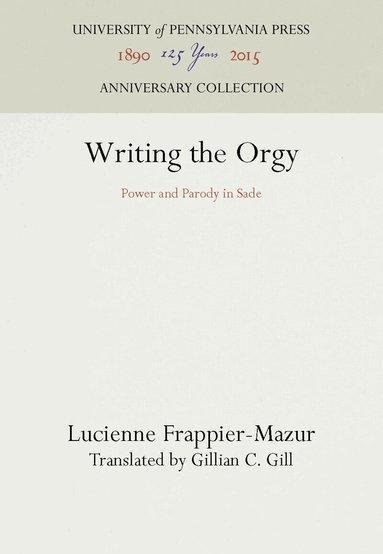 Lucienne Frappier-Mazur - Writing the Orgy, Inbunden