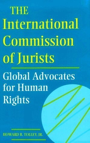 Howard B. Tolley, Jr. - International Commission of Jurists, Inbunden