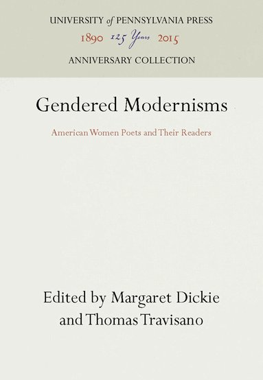 Margaret Dickie, Thomas Travisano - Gendered Modernisms, Inbunden