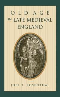 bokomslag Old Age in Late Medieval England