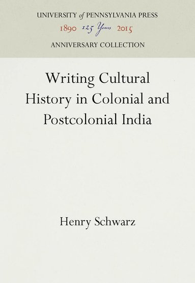 bokomslag Writing Cultural History in Colonial and Postcolonial India