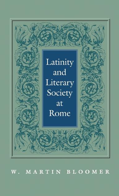 bokomslag Latinity and Literary Society at Rome