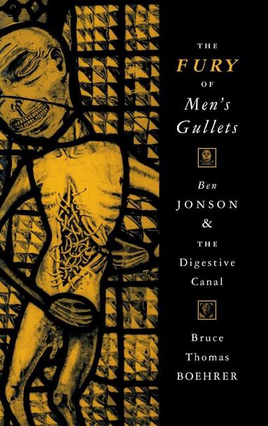 Bruce Thomas Boehrer - Fury of Men's Gullets, Inbunden