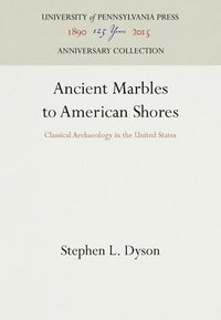 bokomslag Ancient Marbles to American Shores