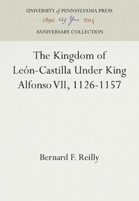 bokomslag Kingdom Of Leon-Castilla Under King Alfonso Vii, 1126-1157
