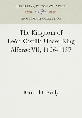 bokomslag The Kingdom of León-Castilla Under King Alfonso VII, 1126-1157