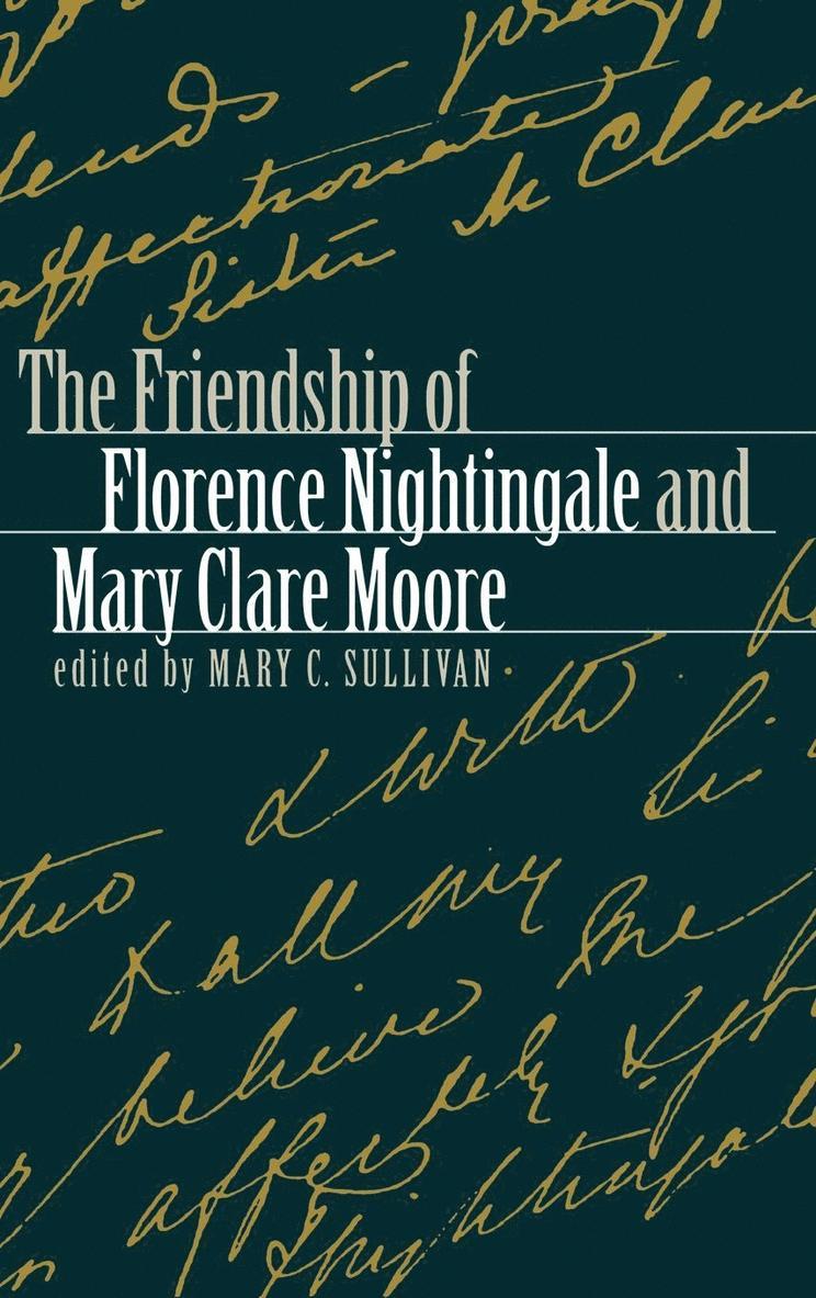 Mary C. Sullivan, Mary C Sullivan - Friendship of Florence Nightingale and Mary Clare Moore, Inbunden