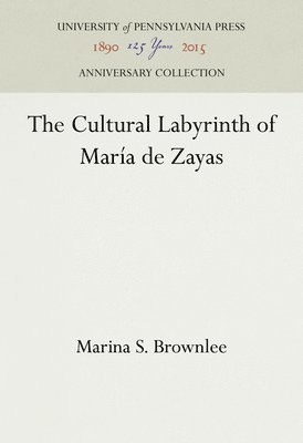 bokomslag The Cultural Labyrinth of Maria De Zayas