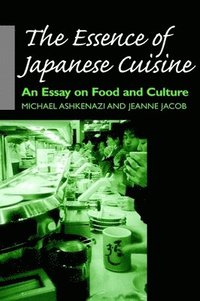 bokomslag The Essence of Japanese Cuisine