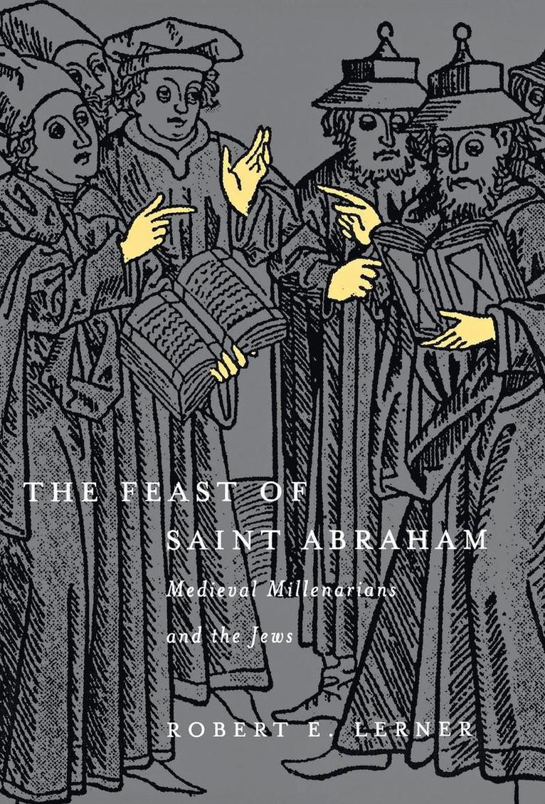 Robert E. Lerner, Robert E Lerner - Feast of Saint Abraham, Inbunden