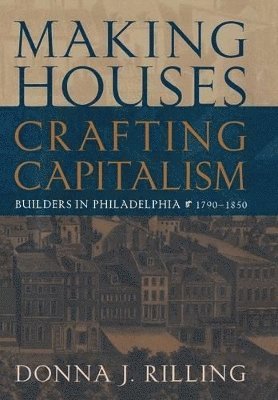 Making Houses, Crafting Capitalism 1